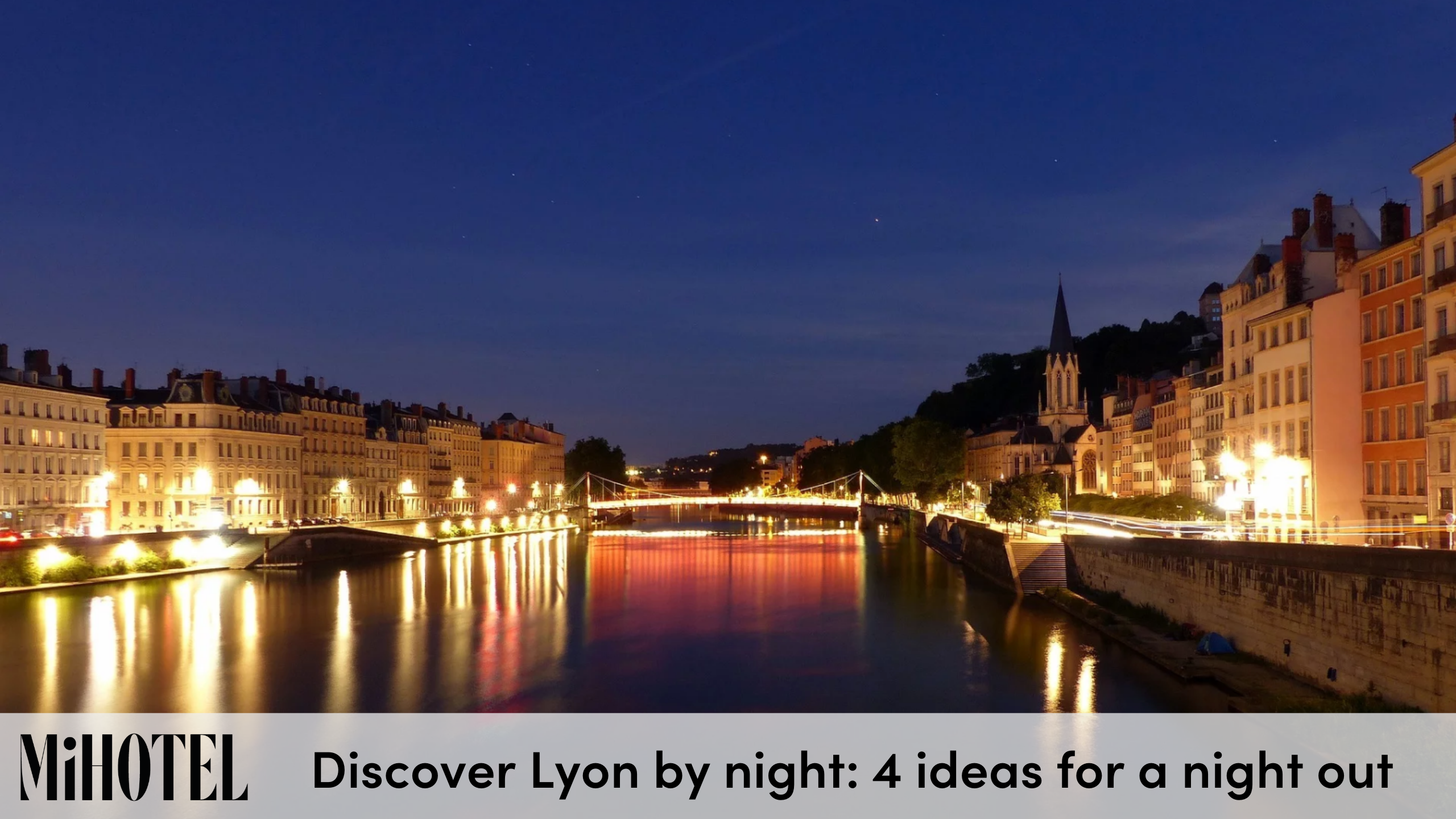 discover-lyon-by-night-4-ideas-for-a-night-out
